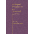 Biological Perspectives on Motivated Activities