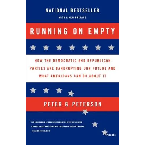 Running on Empty: How the Democratic and Republican Parties Are Bankrupting Our Future and What Americans Can Do about It
