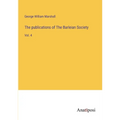The publications of The Barleian Society: Vol. 4