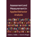 Assessment and Measurement in Applied Behavior Analysis