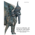 Encyclopedia of Mythical Creatures - Mesopotamian & Persian Mythology: An Illustrated Bestiary of Legendary Beasts, Monsters & Spirits from Ancient Wo