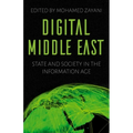 Digital Middle East: State and Society in the Information Age