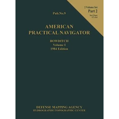 American Practical Navigator BOWDITCH 1984 Edition Vol1 Part 2