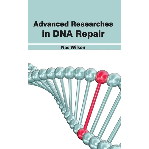 Advanced Researches in DNA Repair