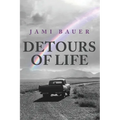 Detours of Life