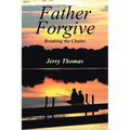 Father Forgive: Breaking the Chains