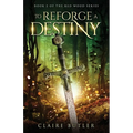 To Reforge A Destiny: A New Adult Medieval Fantasy Romance (The Red Wood Series Book 2)