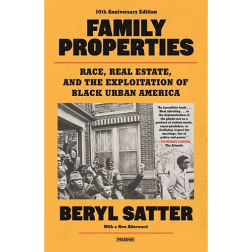 Family Properties: Race, Real Estate, and the Exploitation of Black America (10th Anniversary Edition)