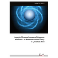 From the Measure Problem of Quantum Mechanics to Renormalization Theory of Quantum Field