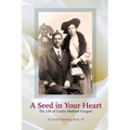 A Seed in Your Heart - The Life of Louise Mathew Gregory