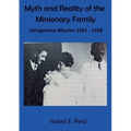 Myth and reality of the missionary family: Livingstonia Mission 1921 - 1928