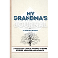 My Grandma's Journal: A Guided Life Legacy Journal To Share Stories, Memories and Moments 7 x 10