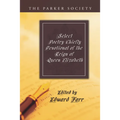 Select Poetry Chiefly Devotional of the Reign of Queen Elizabeth