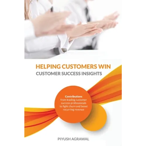 Helping Customers Win: Customer Success Insights