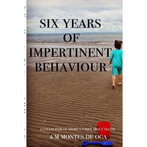 Six Years of Impertinent Behaviour