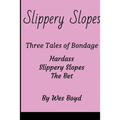 Slippery Slopes