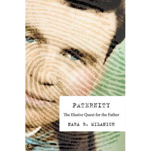 Paternity: The Elusive Quest for the Father