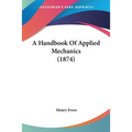A Handbook Of Applied Mechanics (1874)