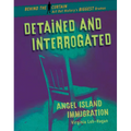 Detained and Interrogated: Angel Island Immigration
