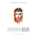 Discover Jesus: The Author and Finisher of Our Faith