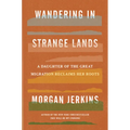 Wandering in Strange Lands: A Daughter of the Great Migration Reclaims Her Roots