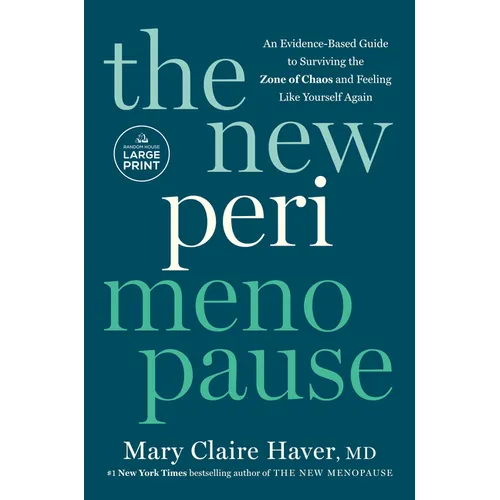 The New Perimenopause: An Evidence-Based Guide to Surviving the Zone of Chaos and Feeling Like Yourself Again