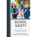 School Safety: True Stories and Solutions from School Leaders