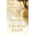 55 Answers to Questions about Life After Death