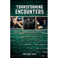 Transforming Encounters: Baptism, Assembly, and the Lord's Supper