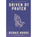 Driven by Prayer: Discover the One Who Never Changes