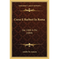 Corse E Barberi In Roma: Dal 1400 In Poi (1884)