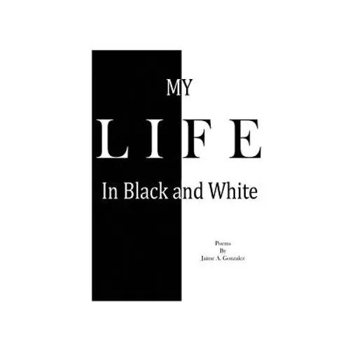 My Life In Black & White