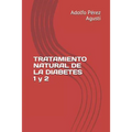 Tratamiento Natural de la Diabetes 1 Y 2