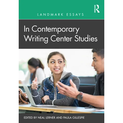 Landmark Essays in Contemporary Writing Center Studies