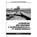 Le drame des Juifs européens & Les responsables de la Deuxième Guerre mondiale