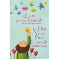 ¿Es tu primer funeral?: Spanish and English