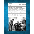 Journals of the Constitutional Convention of Arizona as Provided for by the Enabling Act of Congress Approved June 20th, 1910. Held in the Hall of the