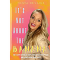 It's Not About the Banana: The 5-Step Method To Stop Living Other People's Lies and Start Living Your Truth