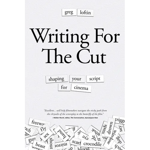Writing for the Cut: Shaping Your Script for Cinema