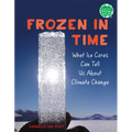 Frozen in Time: What Ice Cores Can Tell Us about Climate Change