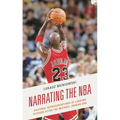 Narrating the NBA: Cultural Representations of Leading Players After the Michael Jordan Era
