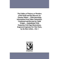 The Gallery of Nature; or Wonders of the Earth and the Heavens, by Thomas Milner ... With interesting information From Other Naturalists. Condensed an