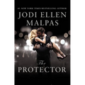 The Protector: A Sexy, Angsty, All-The-Feels Romance with a Hot Alpha Hero