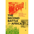 The Second Battle for Africa: Garveyism, the Us Heartland, and Global Black Freedom