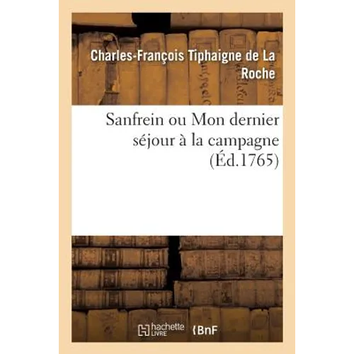 Sanfrein Ou Mon Dernier Séjour À La Campagne