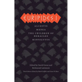Euripides I: Alcestis/Medea/The Children of Heracles/Hippolytus