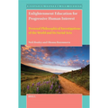 Enlightenment Education for Progressive Human Interest: Personal Philosophical Investigations of the World and Its Social Acts