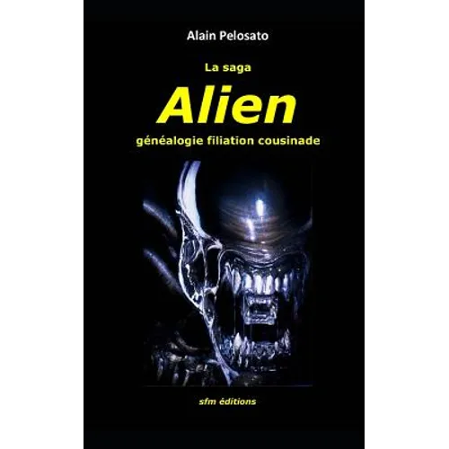 La saga Alien: généalogie filiation cousinade