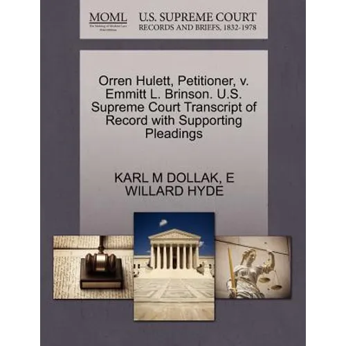 Orren Hulett, Petitioner, V. Emmitt L. Brinson. U.S. Supreme Court Transcript of Record with Supporting Pleadings