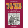 Tool Tales, Stories and Tips for the Antique Tool Collector